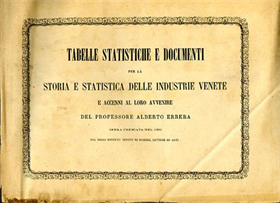Tabelle statistiche e documenti per la storia e statistica delle industrie venet